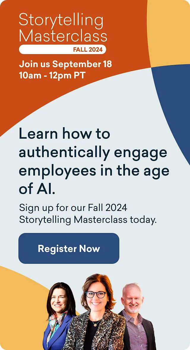 Storytelling Masterclass - Learn how to authentically engage employees in the age of AI